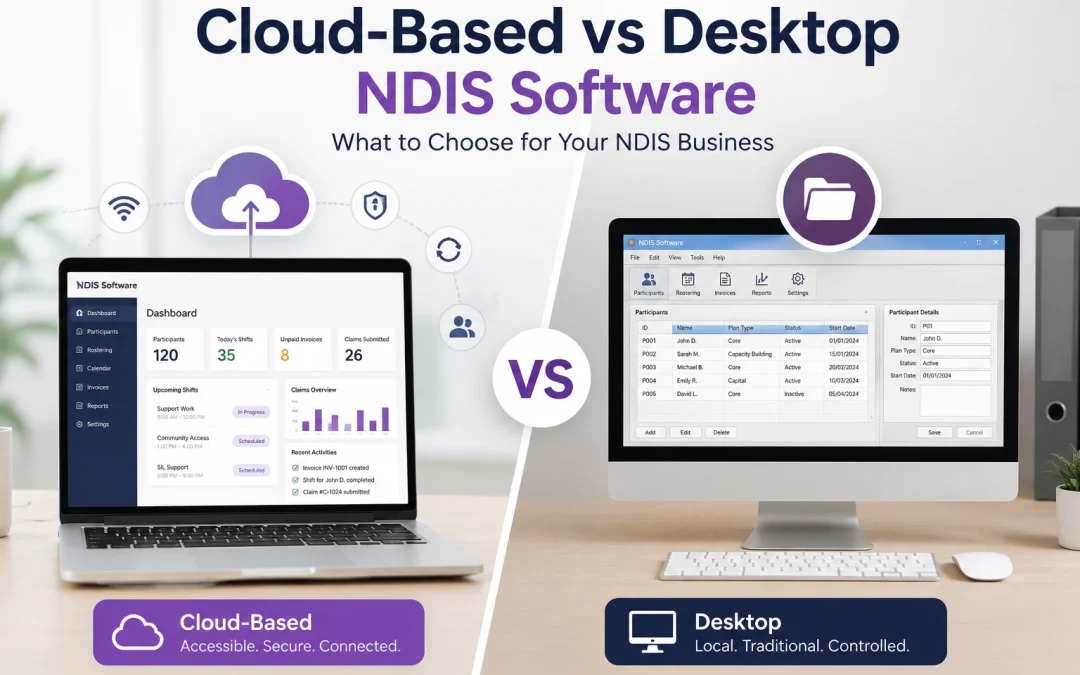 Cloud-Based vs Desktop NDIS Software: What to Choose